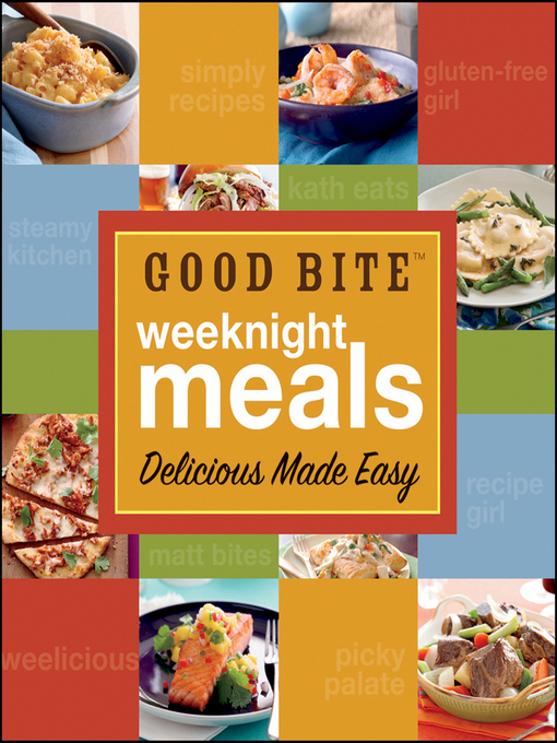 Title details for Good Bite Weeknight Meals by John Wiley & Sons, Ltd. - Available